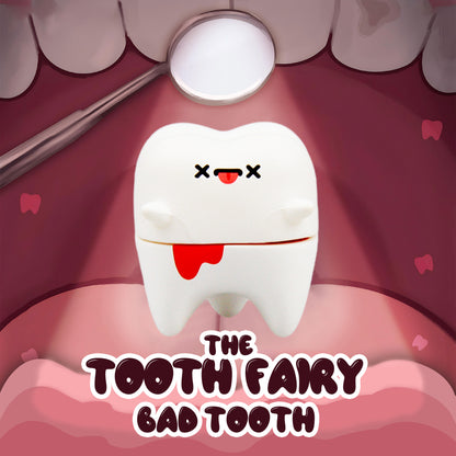 THE TOOTH FAIRY - BAD TOOTH